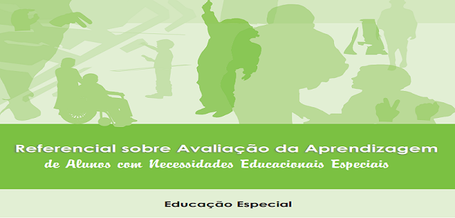 Referencial sobre Avaliação da Aprendizagem de Alunos com Necessidades Educacionais Especiais