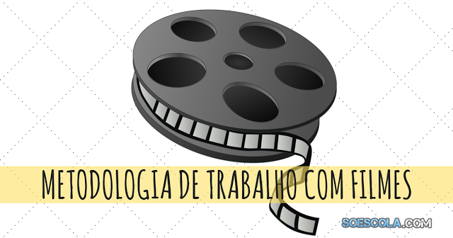 METODOLOGIA DE TRABALHO COM FILMES
