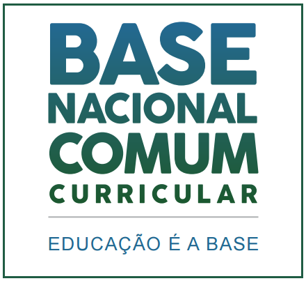 Base Nacional Comum Curricular - Educação Infantil e Fundamental