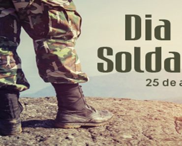 Dia do Soldado - 25 de Agosto - Origem, Deveres, Valores e Ética.