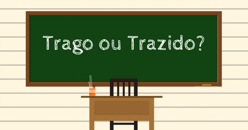 Trago Ou Trazido: Qual É O Certo? – GDXGQ