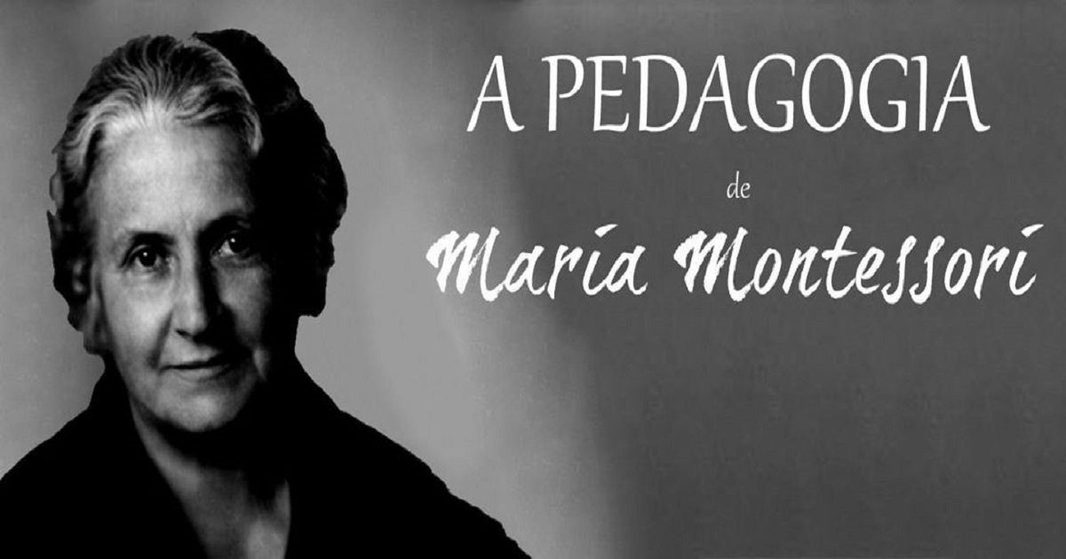 A pedagogia de Maria Montessori