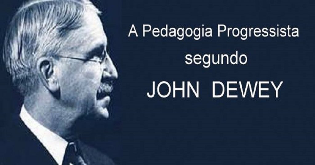 Dewey e o conceito da escola progressista