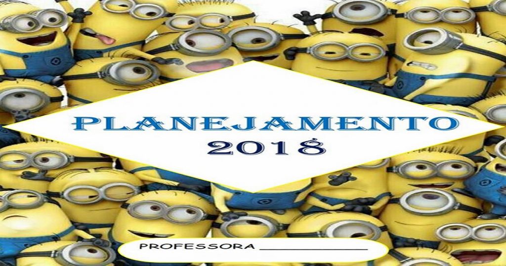 Planner 2018 com os Minions - Planejamento para professores