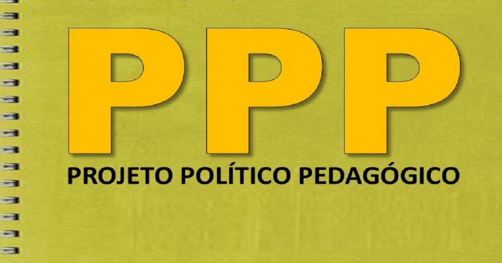 Como deve ser organizado o Projeto Político-Pedagógico (PPP)?