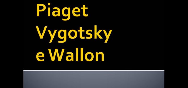 Curso EAD gratuito aborda teorias pedagógicas de Piaget, Vygostky e Wallon