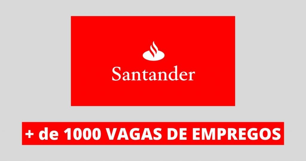 Banco Santander Oferece Mais de 1000 Vagas de Emprego
