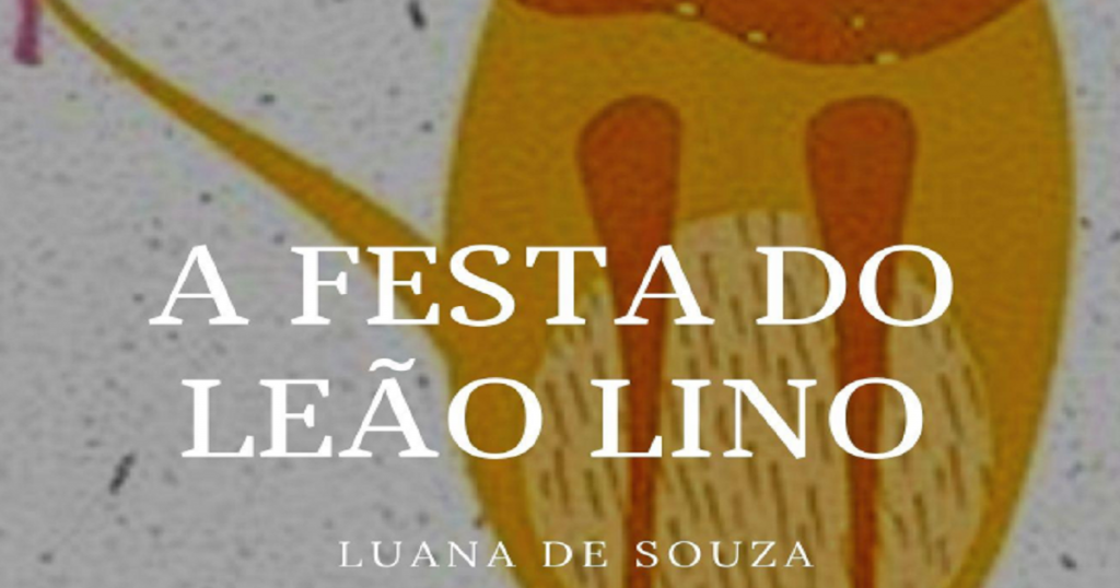 Livro "A Festa do Leão Lino" de Luana Souza.