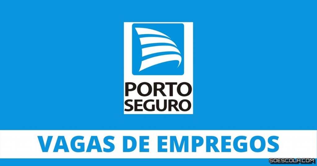 Porto Seguro oferece VAGAS DE EMPREGO
