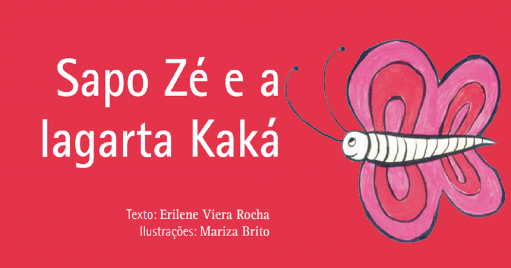 Sapo Zé e a Lagarta Kaká: Livro Digital Infantil em PDF