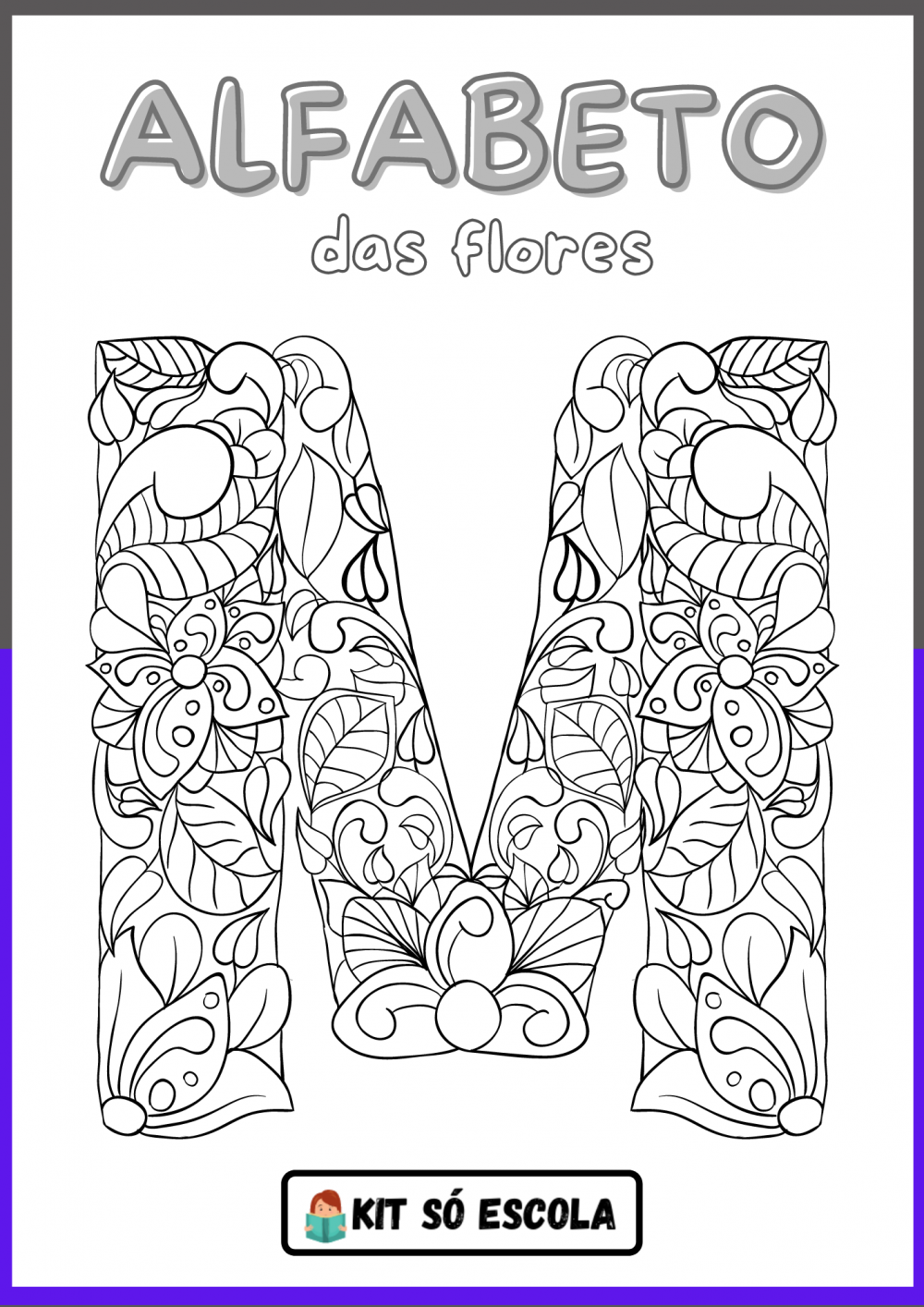 Alfabeto Ilustrado Flores para Colorir: LETRA - M