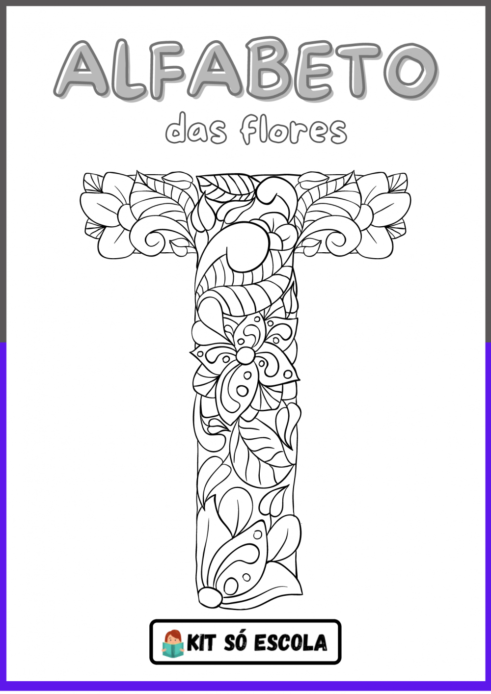Alfabeto Ilustrado Flores para Colorir: LETRA - T