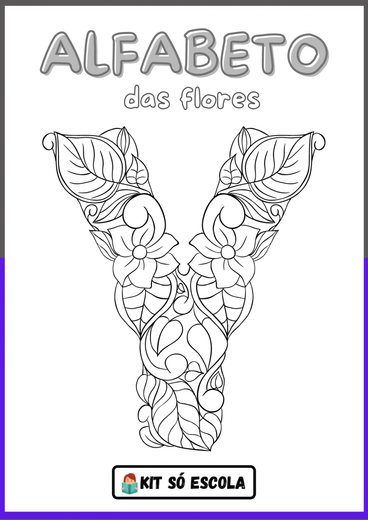 Alfabeto Ilustrado Flores para Colorir: LETRA - Y