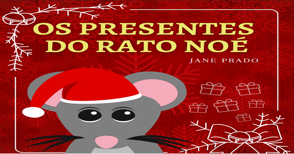 Baixe o Livro | Os Presentes do Rato Noé – Jane Prado (PDF)