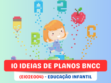 10 Ideias de Planos de Aula para Educação Infantil – (EI02EO04)