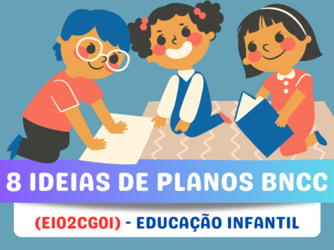 8 Ideias de Planos de Aula para Educação Infantil – (EI02CG01)