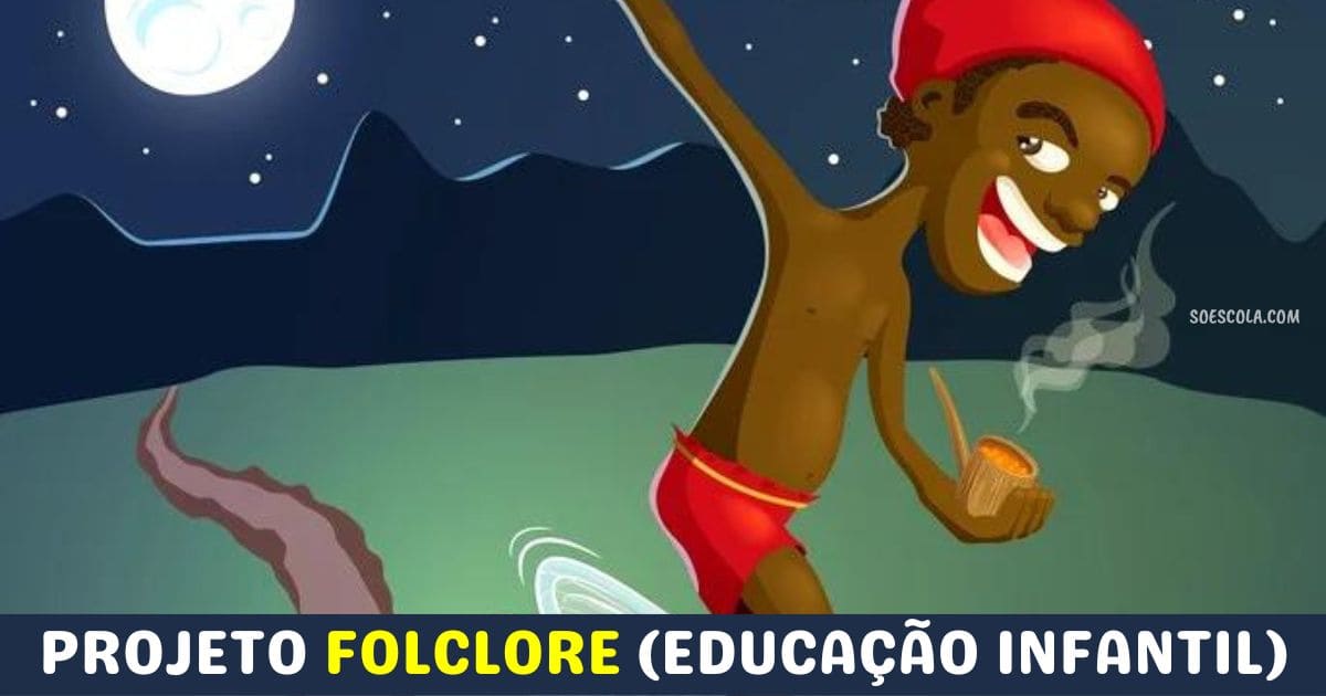 Projeto Semanal: Descobrindo as Raízes do Folclore Brasileiro (Educação Infantil)