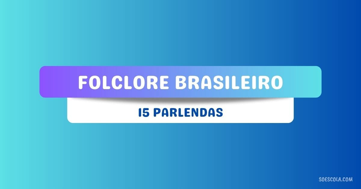 15 Parlendas do Folclore Brasileiro