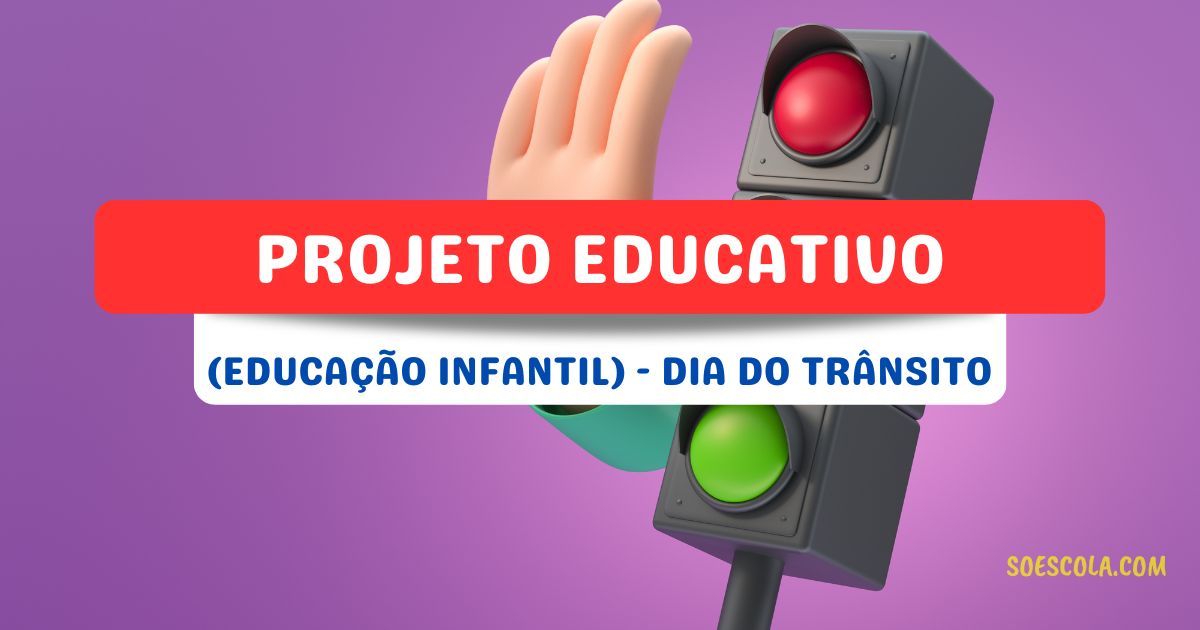 Projeto Dia do Trânsito: Educação Infantil