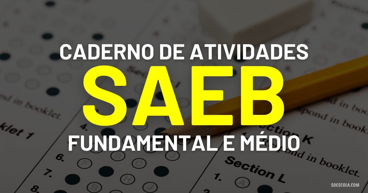 Cadernos de Atividades SAEB - SÓ ESCOLA